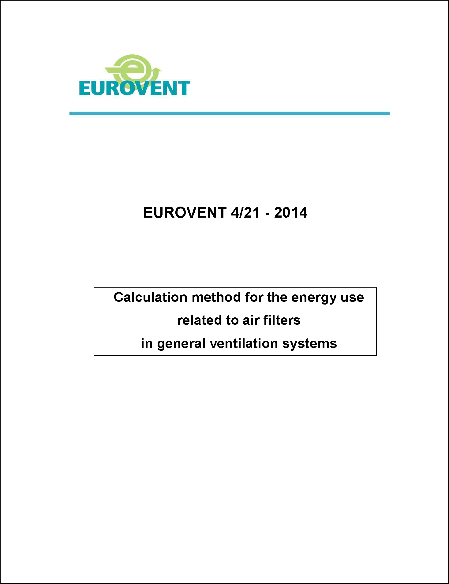 Eurovent 4/21: Calculation method for the energy use related to air filters in general ventilation systems