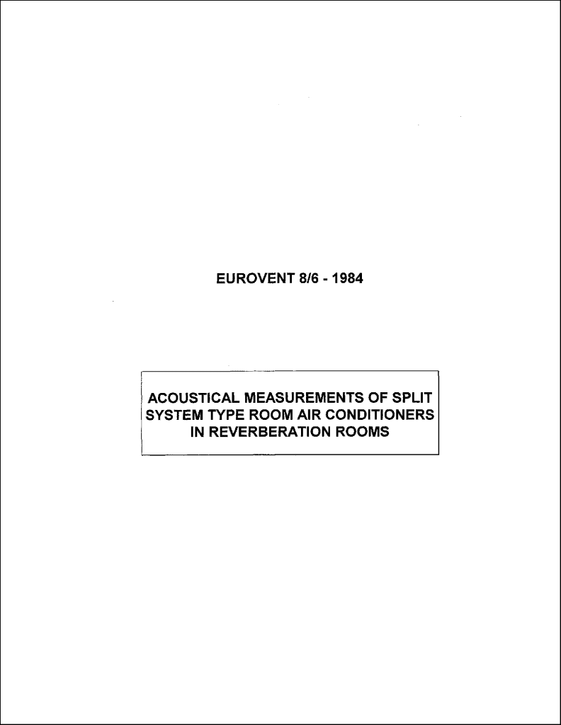 Eurovent 8/6: Acoustical measurements of split system type room air conditioners in reverberation rooms