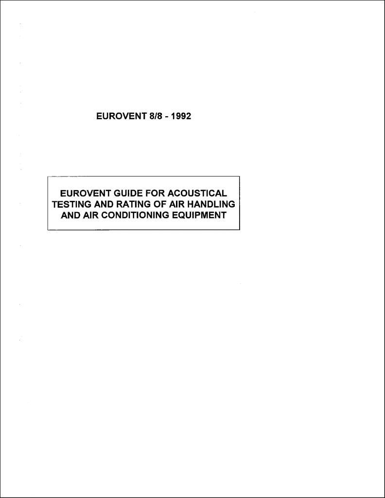 Eurovent 8/8: Guide for acoustical testing and rating of air handling and air conditioning equipment
