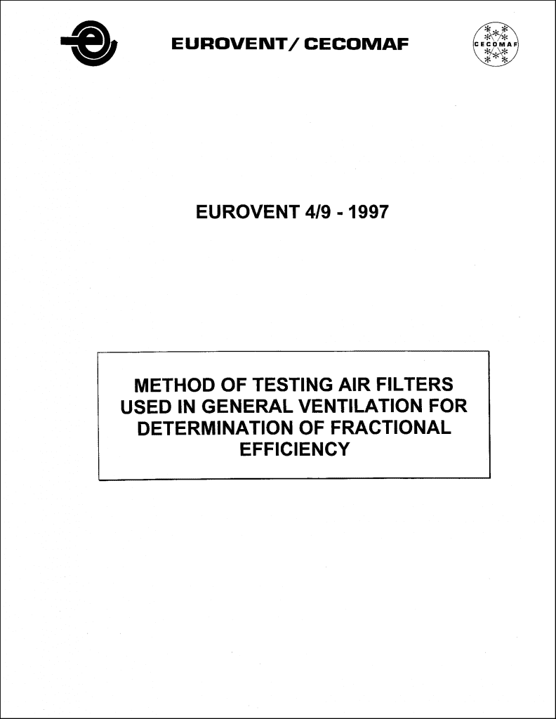 Eurovent 4/9: Method of testing air filters used in general ventilation for determination of fractional efficiency