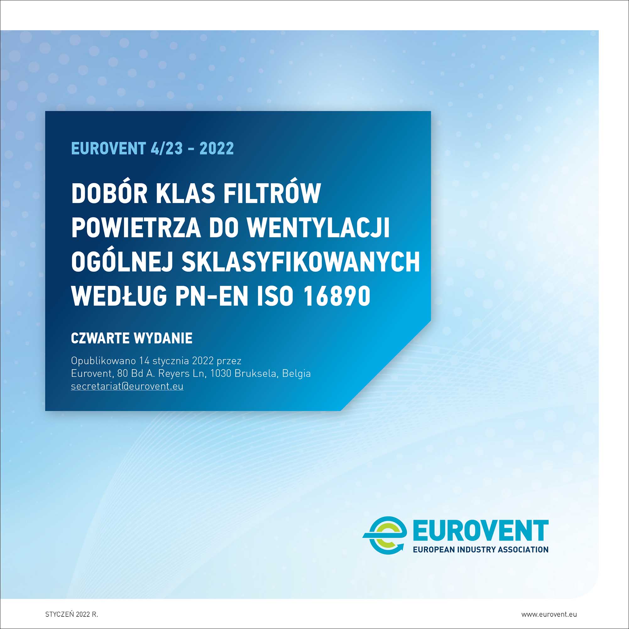 Eurovent 4/23: Dobor klas filtrow powietrza do wentylacji ogolnej sklasyfikowanych wedlug PN-EN ISO 16890